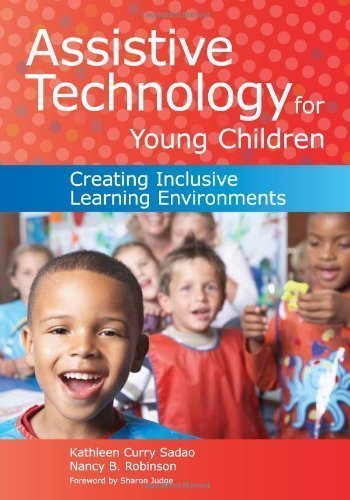 Assistive Technology for Young Children: Creating Inclusive Learning Environments Pap/Cdr Edition by Sadao Ed.D., Kathleen [2010]