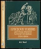 Specious tokens and those struck for general circulation, 1784-1804