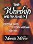 The Worship Workshop: Creative Ways to Design Worship Together