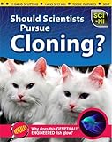 Should scientists pursue cloning?