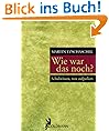 Wie war das noch?: Schulwissen, neu aufpoliert
