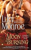 Moon Burning (A Children of the Moon Novel) by Lucy Monroe