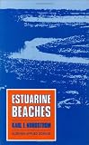 Estuarine Beaches: An introduction to the physical and human factors affecting use and management of beaches in estuaries, lagoons, bays and fjords