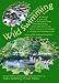 Wild Swimming Guide to 900 Traditional Sites in Rivers & Lakes: 650 Sites in UK, 150 in France & 100 Overseas + Wild Skating History