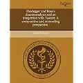 Heidegger and Boss's Daseinsanalysis and an Integration with Taoism: A Comparative and Counseling Perspective.
