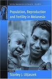 Population, reproduction and fertility in Melanesia