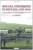 Social disorder in Britain, 1750-1850 : the power of the gentry, radicalism and religion in Wales