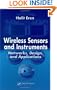 Wireless Sensors and Instruments: Networks, Design, and Applications