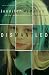 Dismantled: A Novel
