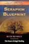 Seraphim Blueprint: The Power of Angel Healing