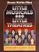 Little Musicals for Little Theatres: A Reference Guide for Musicals That Don't Need Chandeliers or Helicopters to Succeed