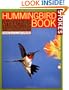 The Hummingbird Book: The Complete Guide to Attracting, Identifying, and Enjoying Hummingbirds