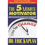 The 5 Minute Motivator ~ Eric Kaplan