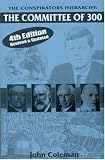 The Conspirators Hierarchy: The Committee of Three Hundred