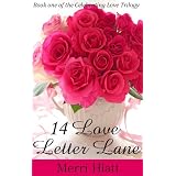 14 Love Letter Lane (Book one of the Celebrating Love Trilogy) ~ Merri Hiatt