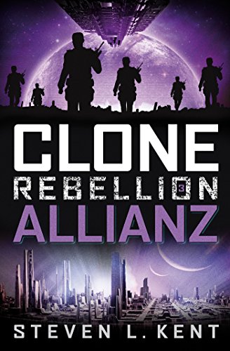 Clone Rebellion 3: Allianz (German Edition)