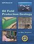 Oil Field Production Geology (Aapg Memoir)