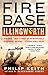 Fire Base Illingworth: An Epic True Story of Remarkable Courage Against Staggering Odds