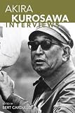 Akira Kurosawa: Interviews (Conversations with Filmmakers (Paperback))