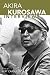 Akira Kurosawa: Interviews (Conversations With Filmmakers)