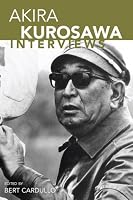 Akira Kurosawa: Interviews (Conversations With Filmmakers)