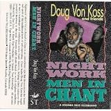 Nightwork: Men's Voices Raised in Chant