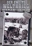 Der Zweite Weltkrieg - Die Schlacht um Russland
