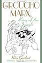 Groucho Marx, King of the Jungle