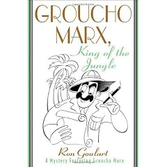 Groucho Marx, King Of The Jungle: A Mystery Featuring Groucho Marx