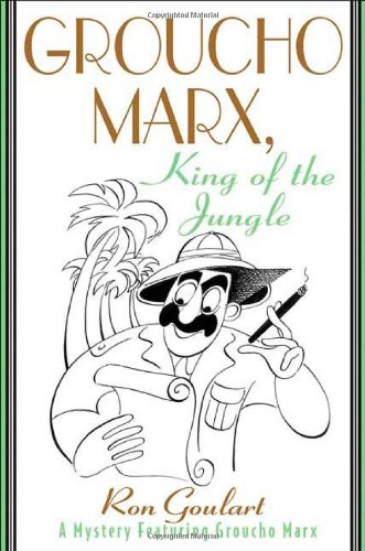Groucho Marx, King of the Jungle: A Mystery Featuring Groucho Marx