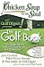 Chicken Soup for the Soul: The Golf Book: 101 Great Stories from the Course and the Clubhouse