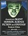 American Silent Horror, Science Fiction and Fantasy Feature Films, 1913-1929