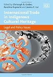 International trade in indigenous cultural heritage : legal and policy issues