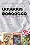 Pimping Fictions: African American Crime Literature and the Untold Story of Black Pulp Publishing
