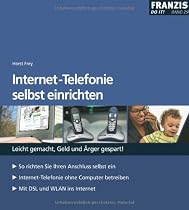 Internet Telefonie selbst einrichten: Leicht gemacht, Geld und Ärger gespart