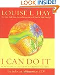 I Can Do It: How to Use Affirmations...