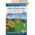Golf in Scotland: A Travel-Planning Guide with Profiles of 68 Great Courses by Allan McAllister Ferguson