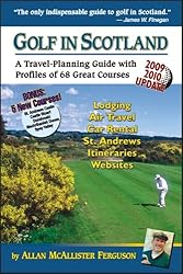 Golf in Scotland: A Travel-Planning Guide with Profiles of 68 Great Courses