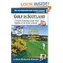 Golf in Scotland: A Travel-Planning Guide with Profiles of 68 Great Courses