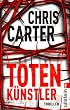 Totenk�nstler (Ein Hunter-und-Garcia-Thriller)