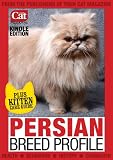Persian Breed Profile (Your Cat Magazine Breed Profiles)