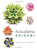 Dover Kusudama Origami Book (Dover Books on Papercraft and Origami)