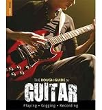 The rough guide to guitar