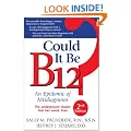 Could it be B12?: An Epidemic of Misdiagnoses