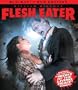 Flesh Eater [Blu-ray]