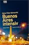 Buenos Aires intensiv: Tango urbano - Stadt im Aufbruch