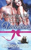 The Cowbear's Curvy Valentine: A Werebear Paranormal Romance (Curvy Bear Ranch) (Volume 5)