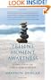 Present Moment Awareness: A Simple, Step-by-Step Guide to Living in the Now