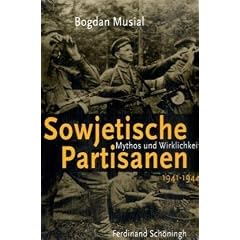Sowjetische Partisanen 1941-1944: Mythos und Wirklichkeit