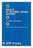 Produkt-Bild: Essays in Modern Jewish History : a Tribute to Ben Halpern / Edited by Frances Malino and Phyllis Cohen Albert